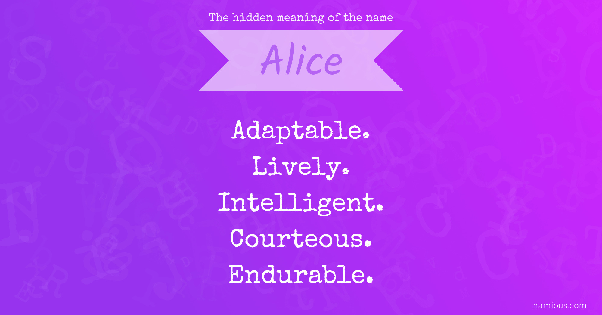 The Hidden Meaning Of The Name Alice Namious