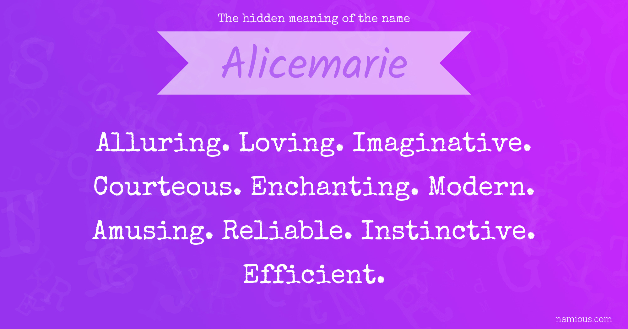 The hidden meaning of the name Alicemarie