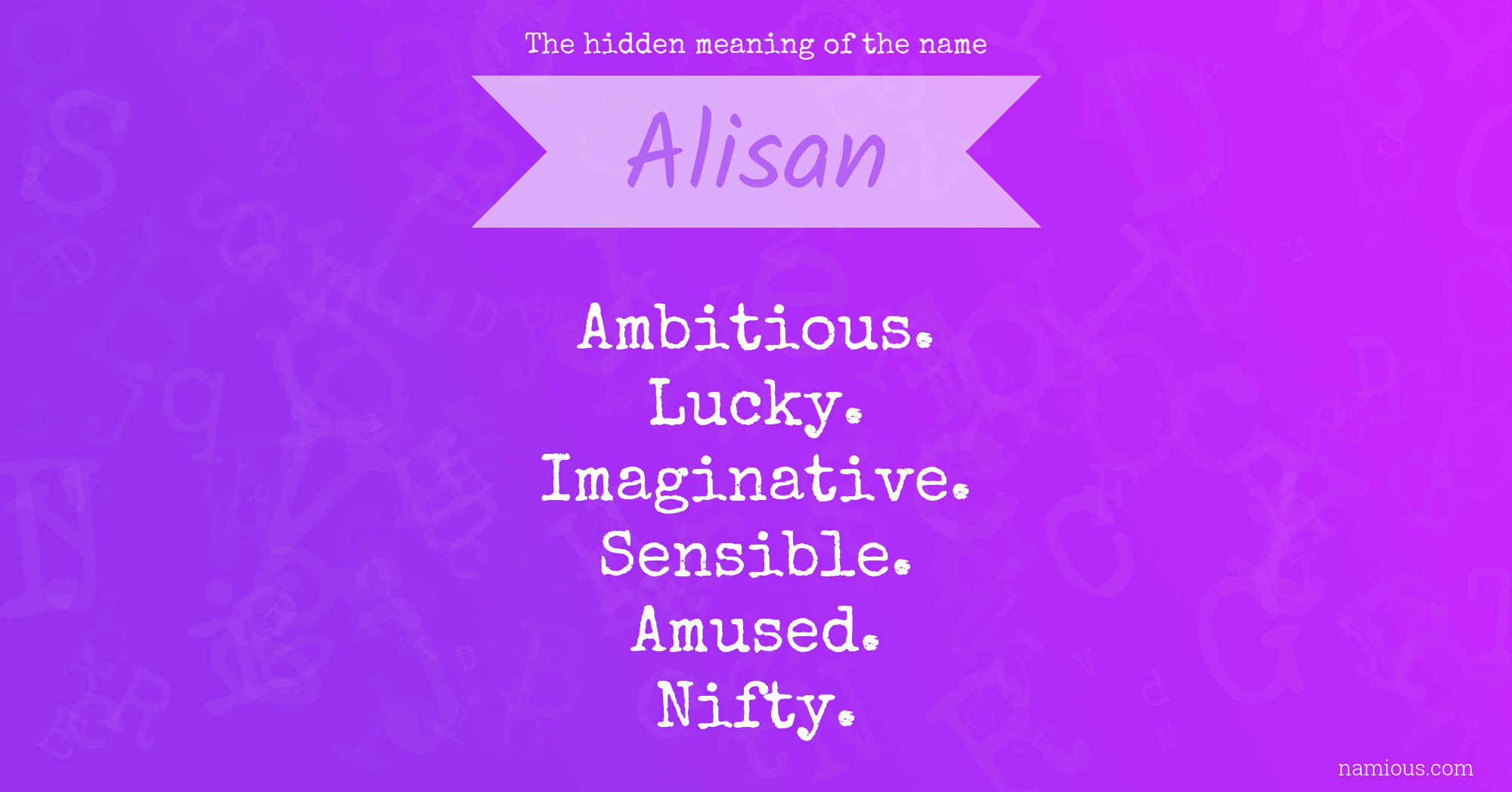 The hidden meaning of the name Alisan