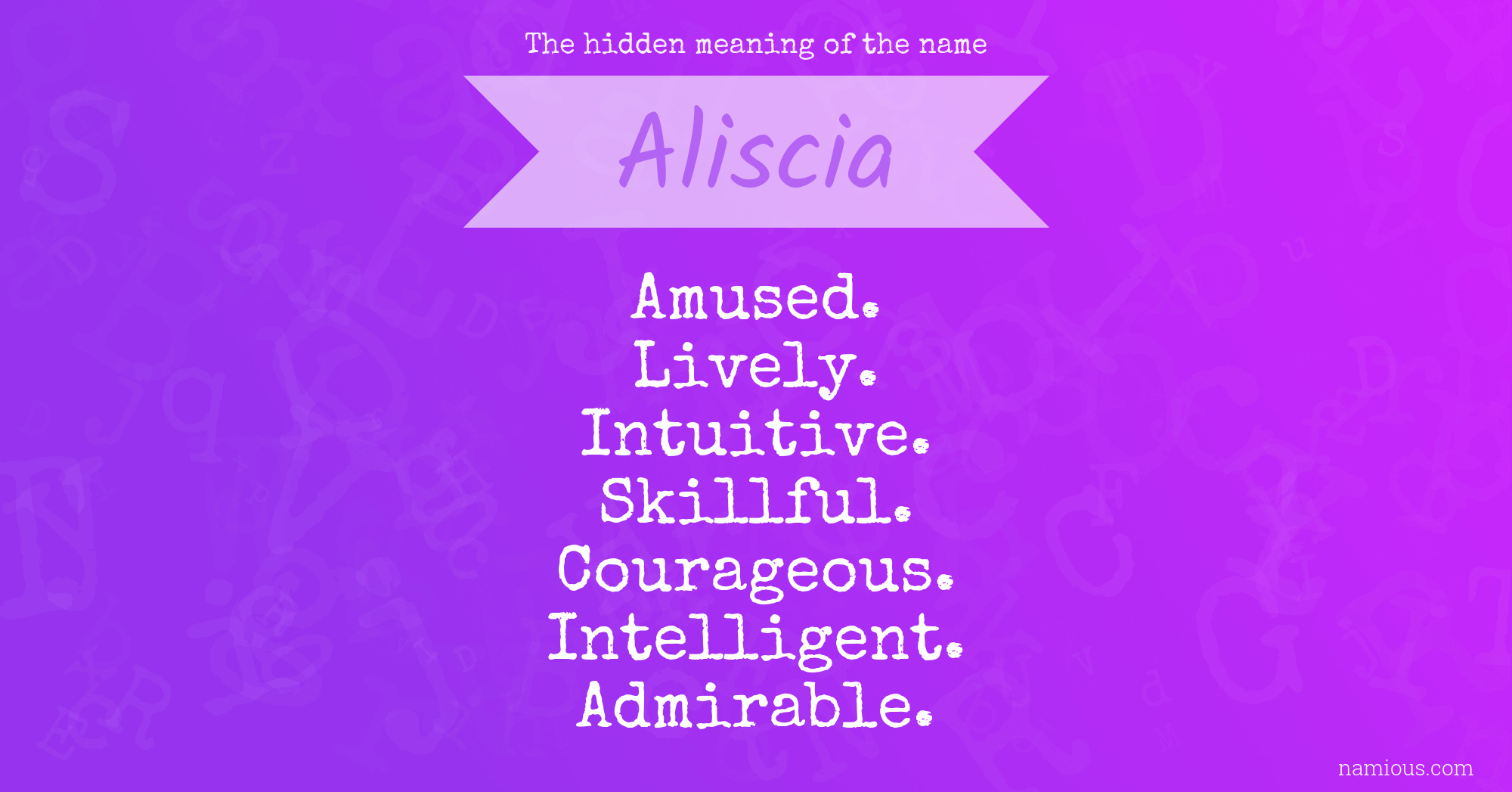 The hidden meaning of the name Aliscia