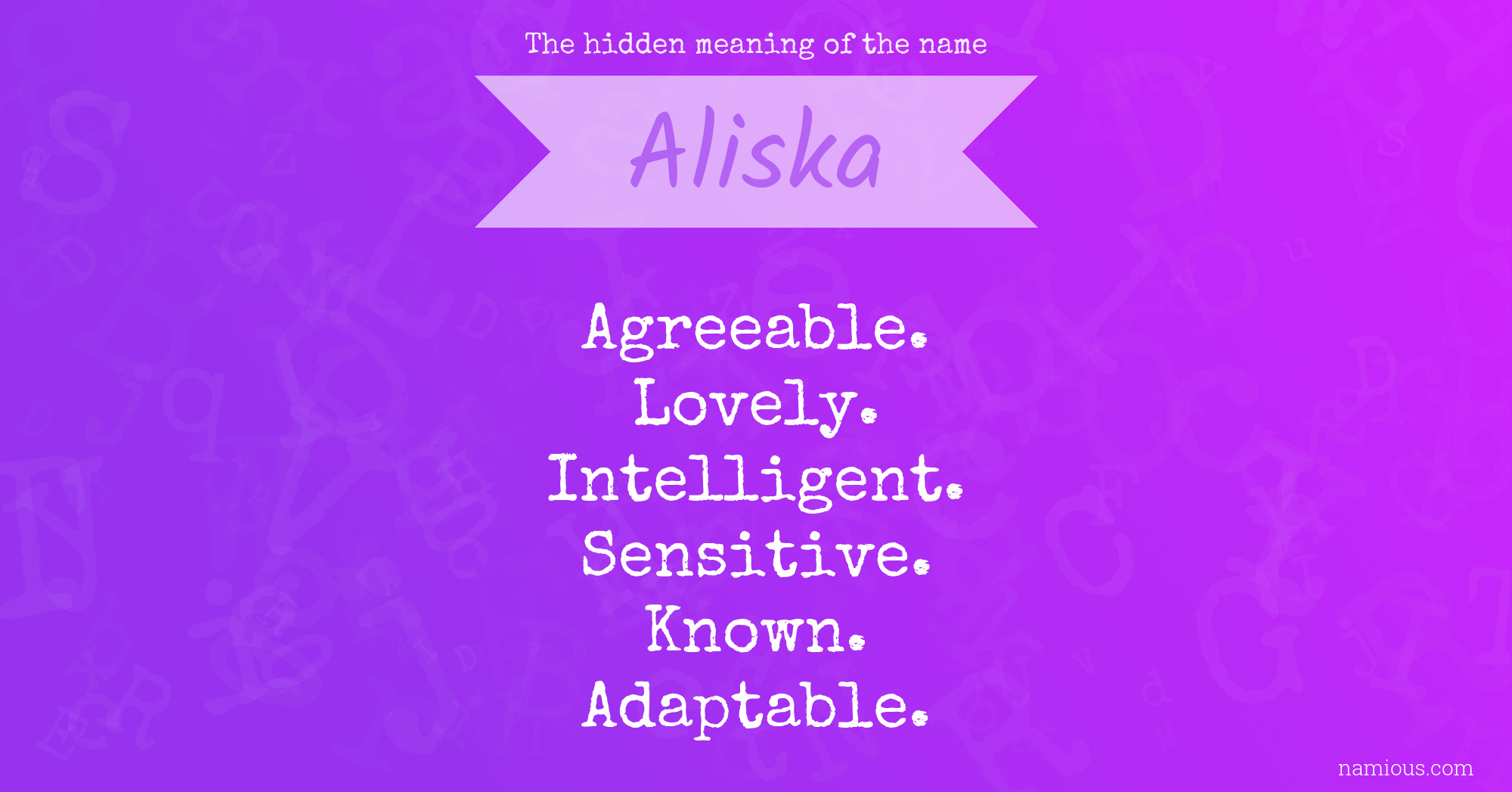 The hidden meaning of the name Aliska