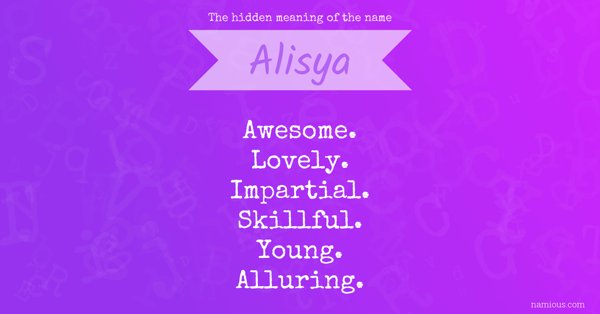 The hidden meaning of the name Alisya