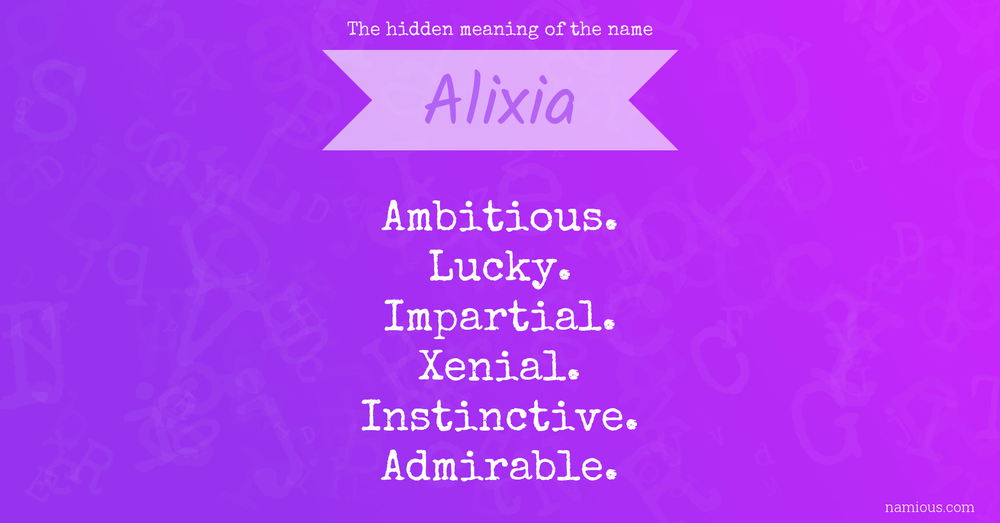 The hidden meaning of the name Alixia