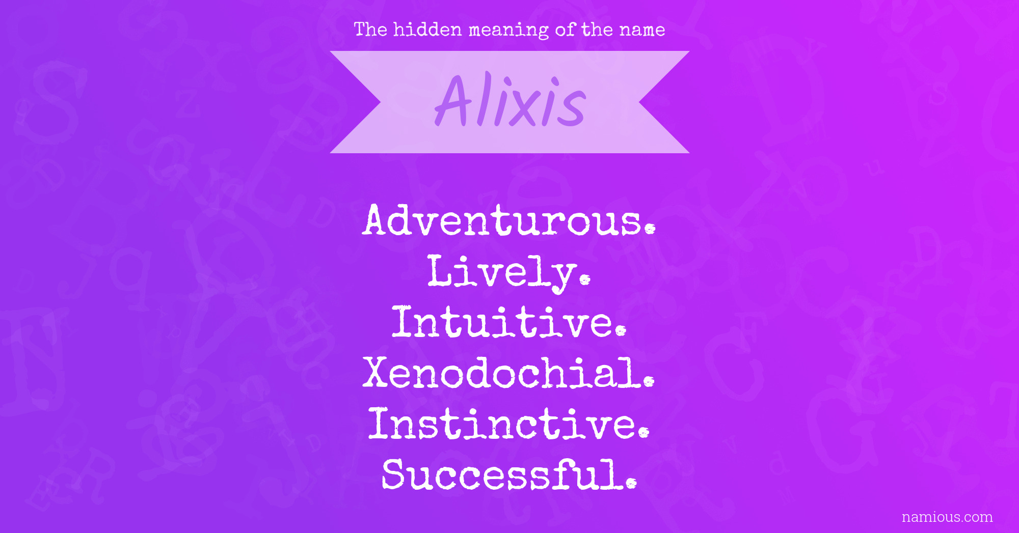 The hidden meaning of the name Alixis