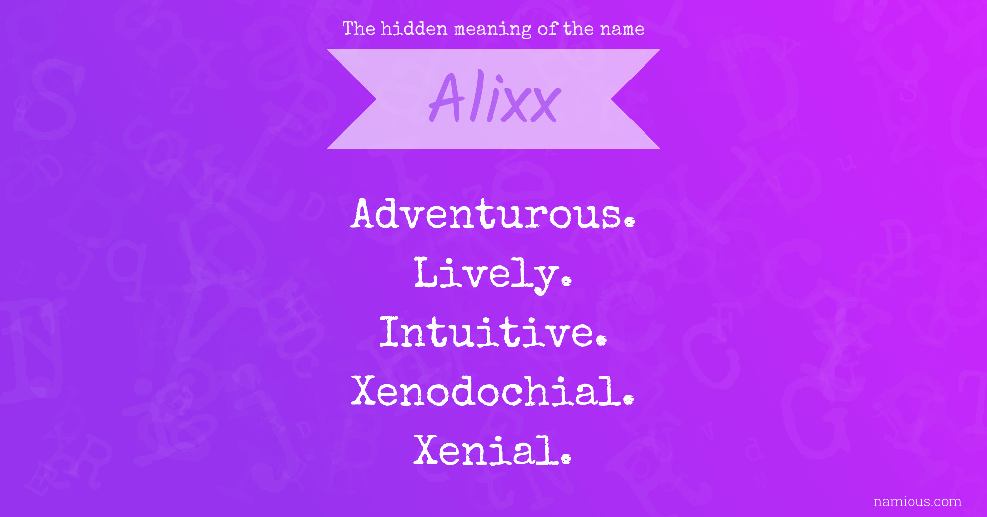 The hidden meaning of the name Alixx