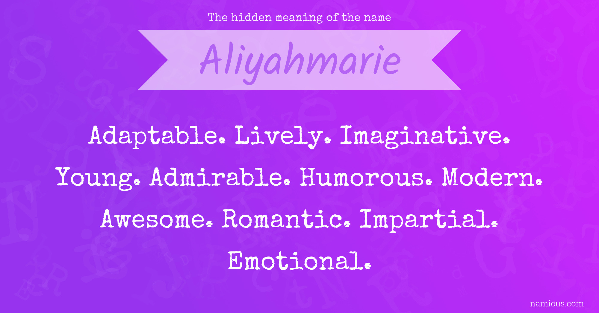 The hidden meaning of the name Aliyahmarie