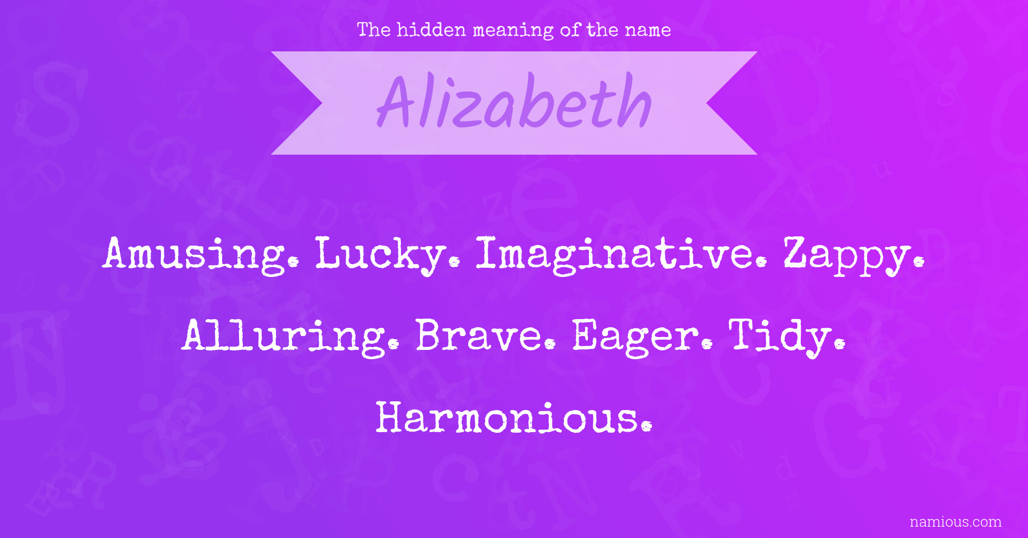 The hidden meaning of the name Alizabeth