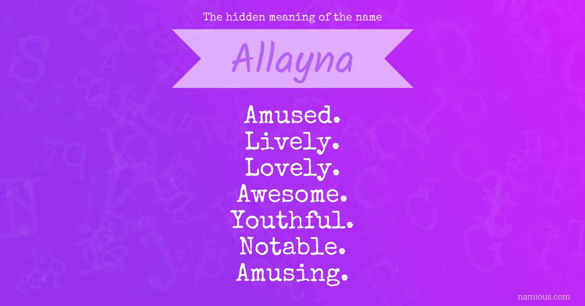 The hidden meaning of the name Allayna