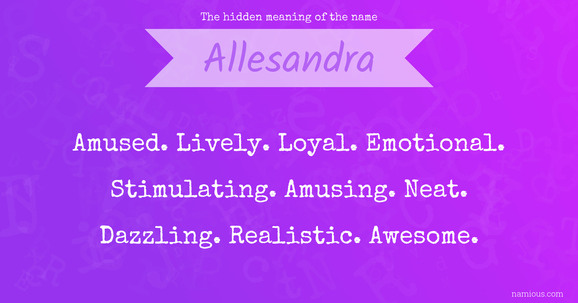 The hidden meaning of the name Allesandra