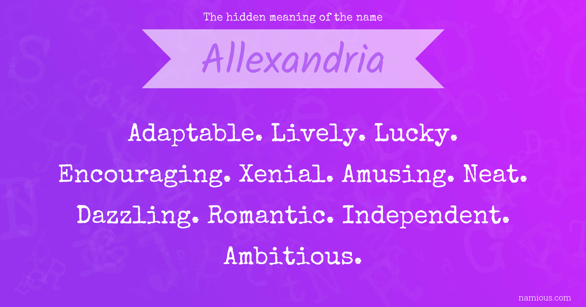 The hidden meaning of the name Allexandria