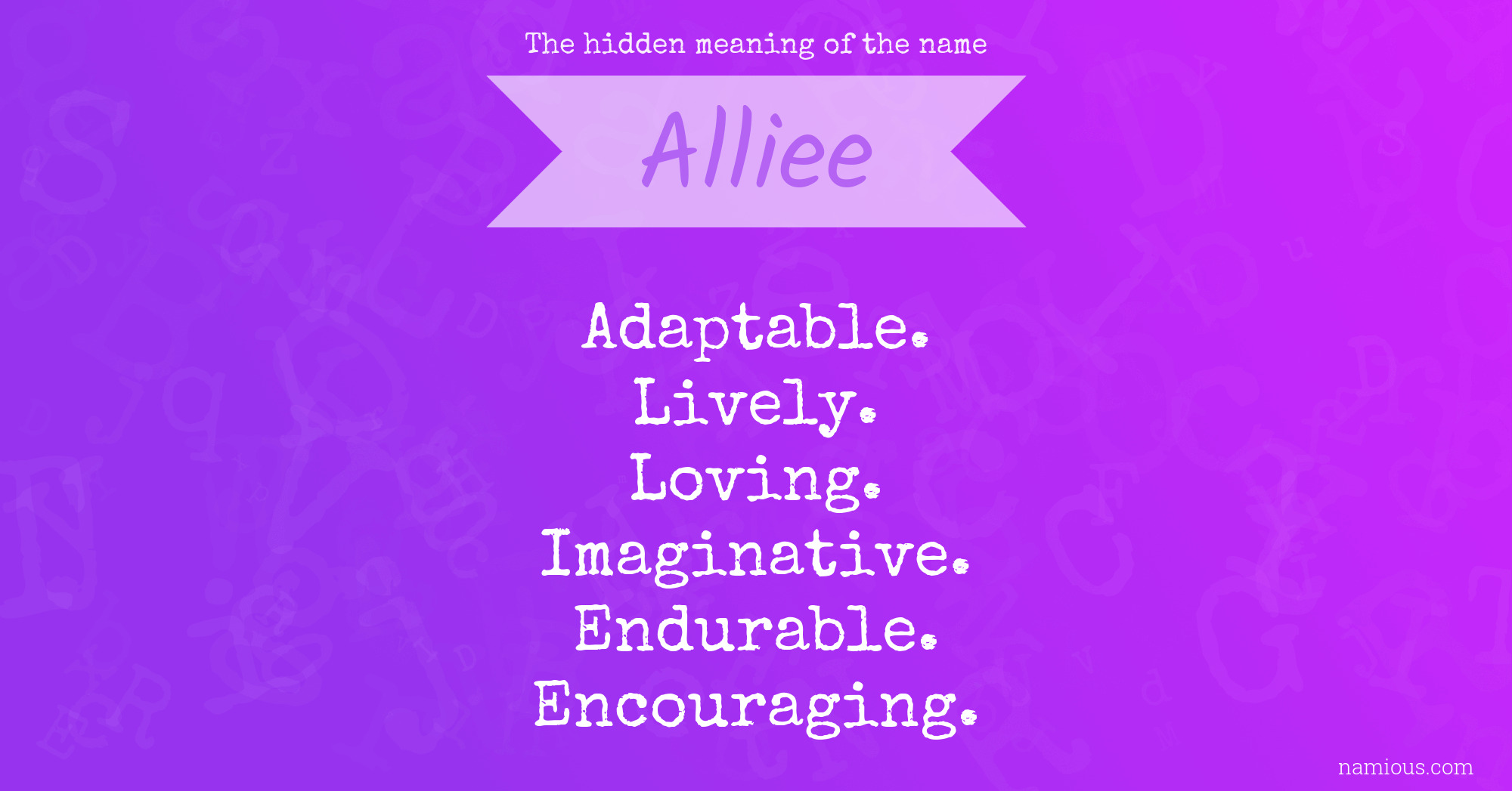 The hidden meaning of the name Alliee