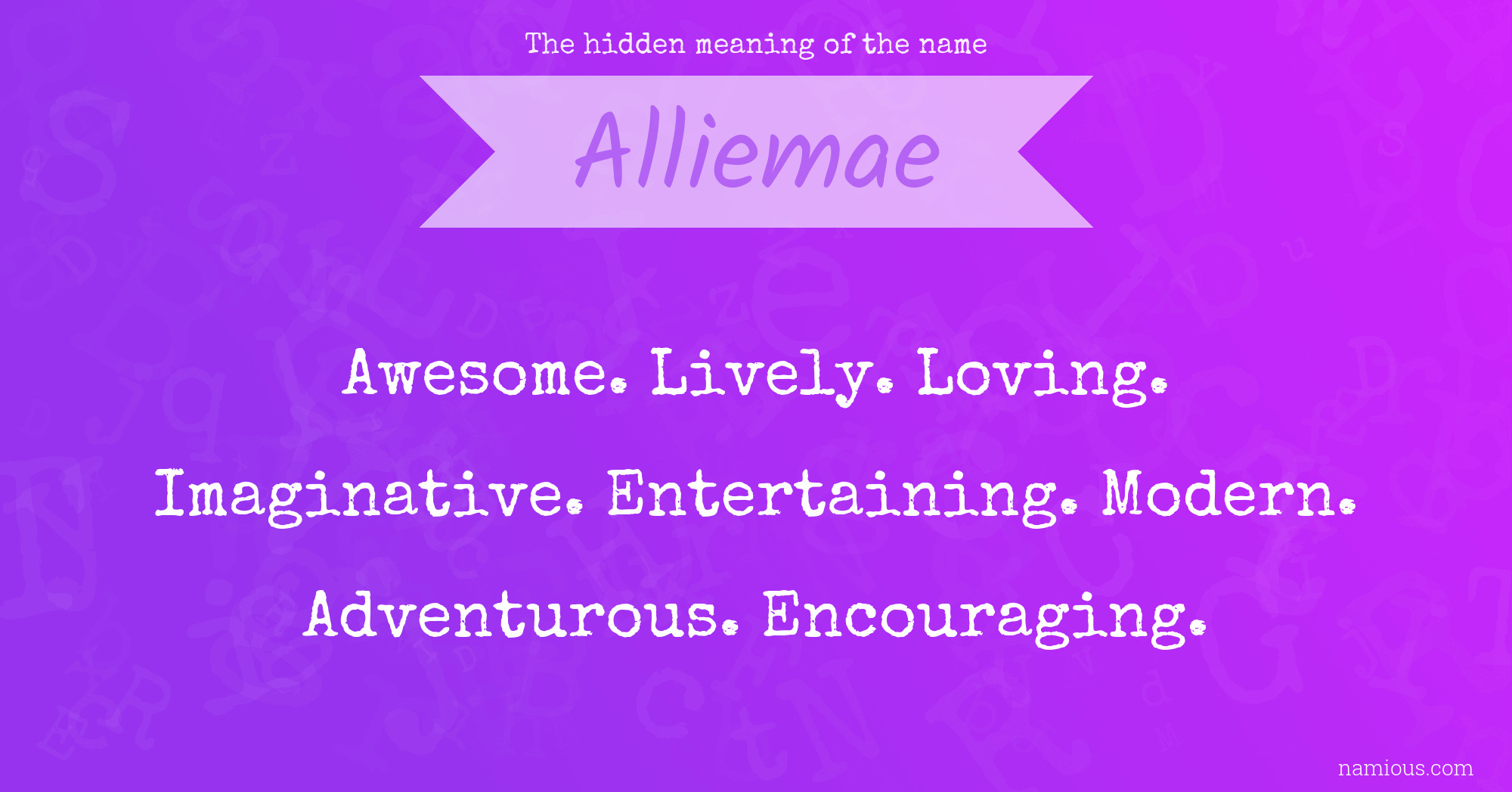 The hidden meaning of the name Alliemae