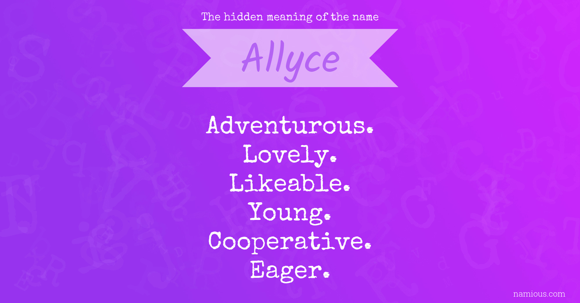 The hidden meaning of the name Allyce