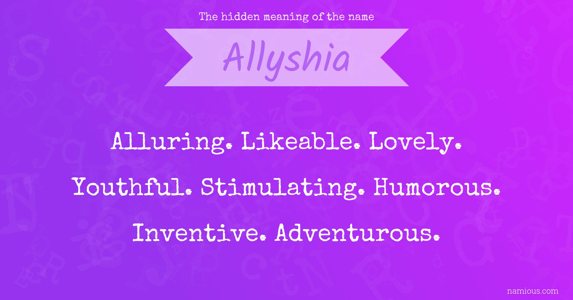 The hidden meaning of the name Allyshia