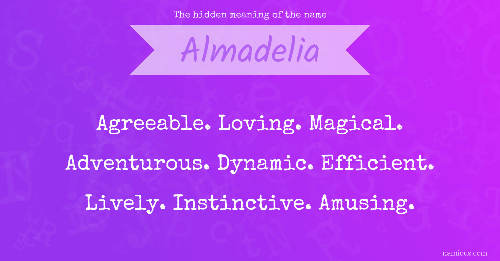 The hidden meaning of the name Almadelia