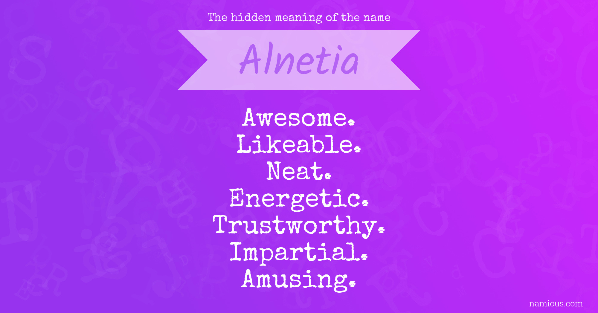 The hidden meaning of the name Alnetia