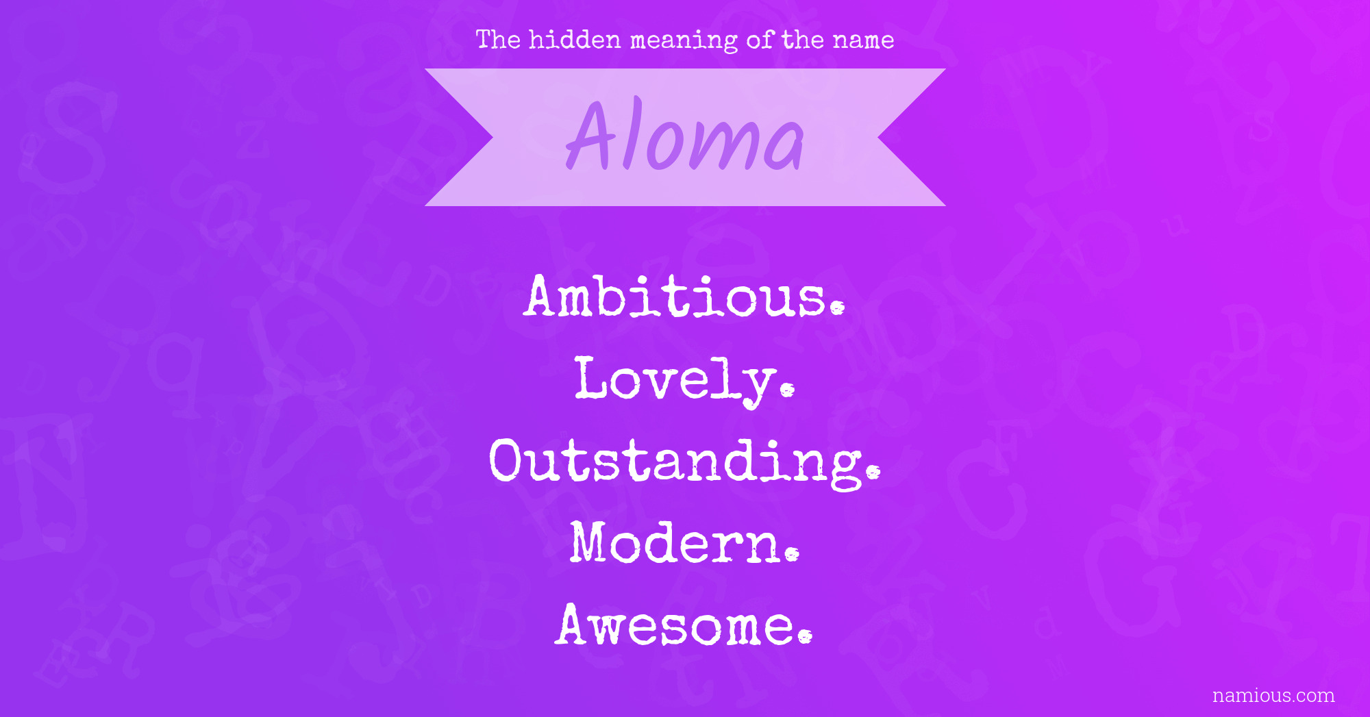 The hidden meaning of the name Aloma