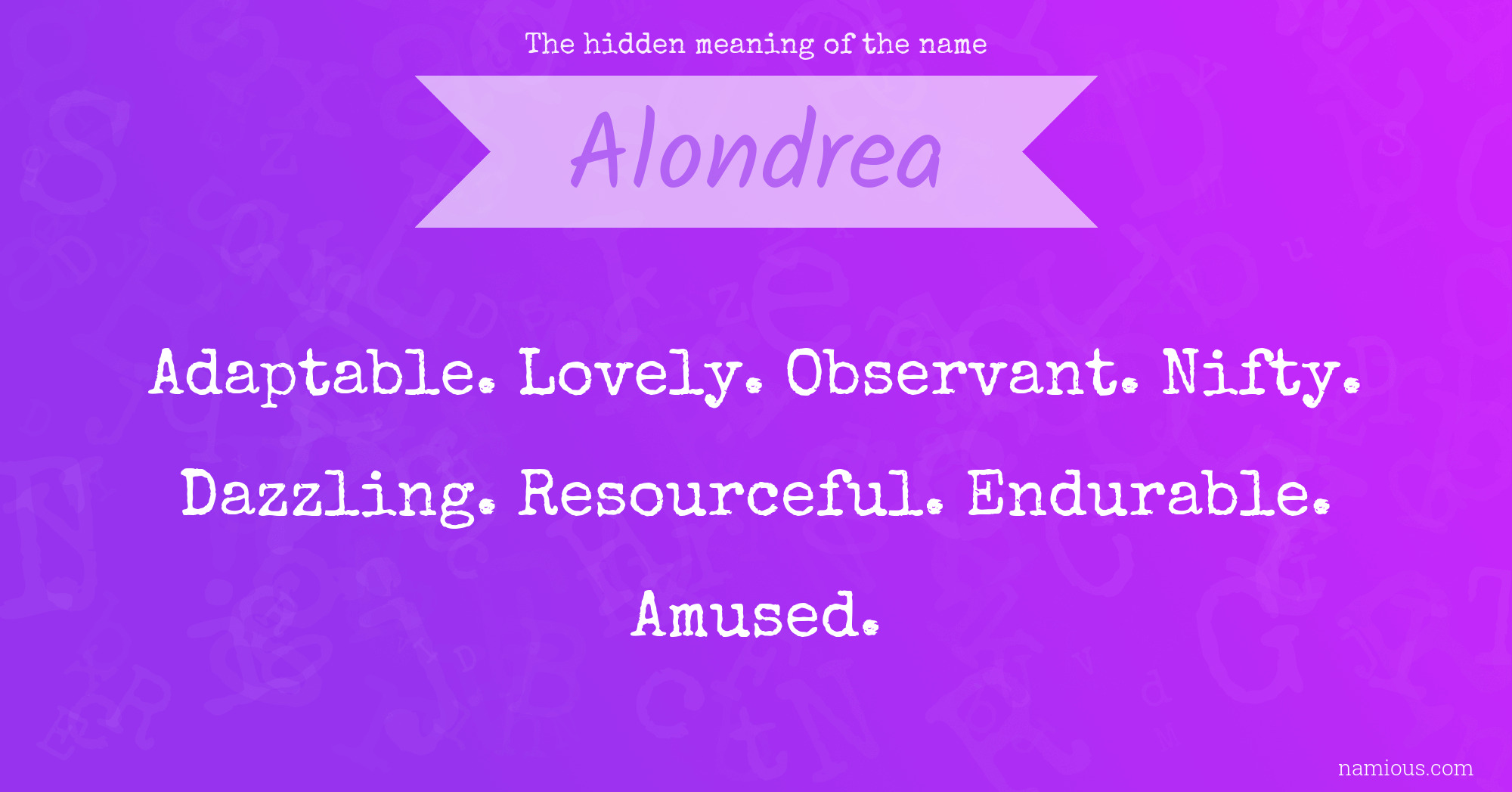 The hidden meaning of the name Alondrea