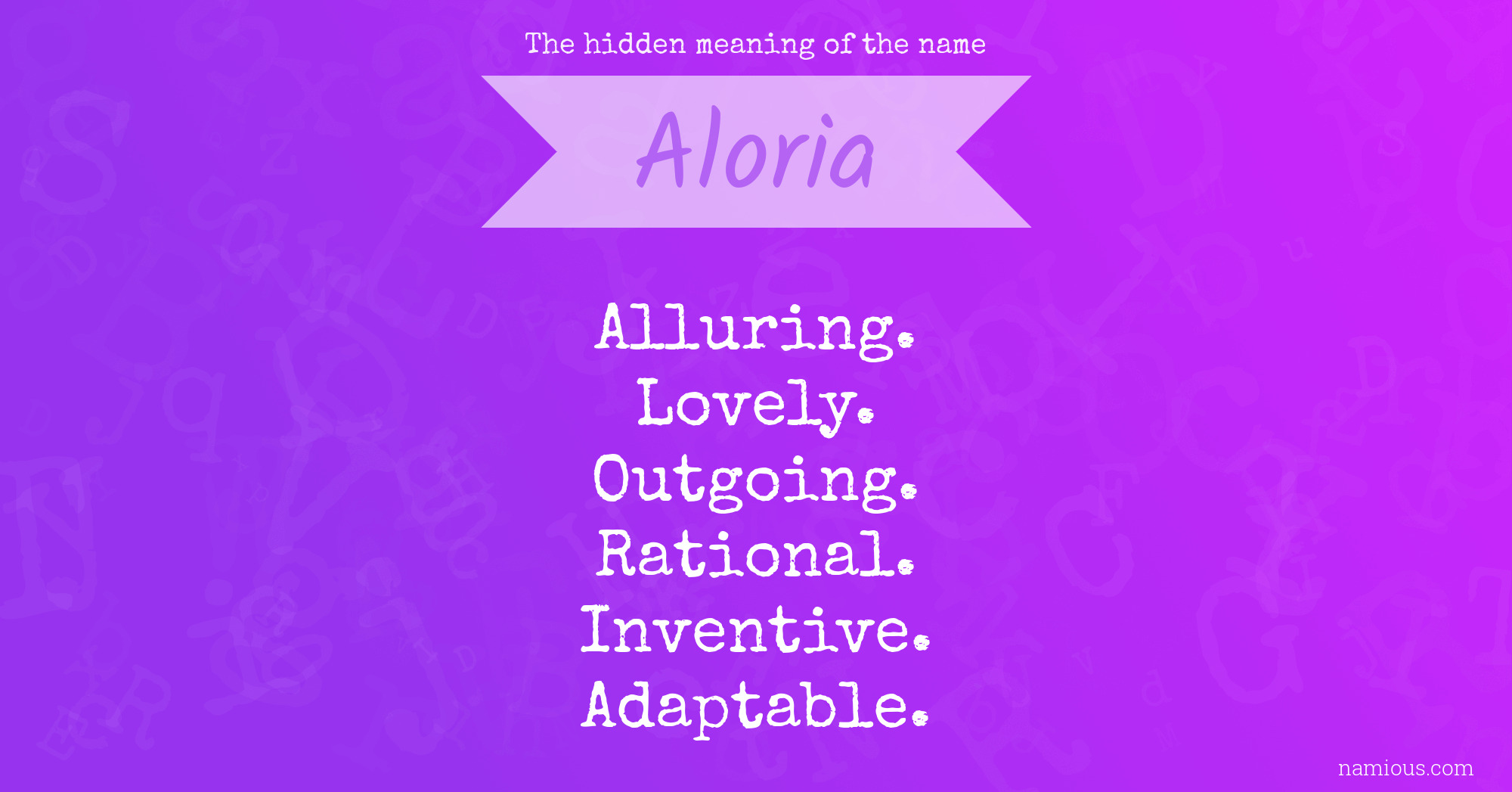 The hidden meaning of the name Aloria