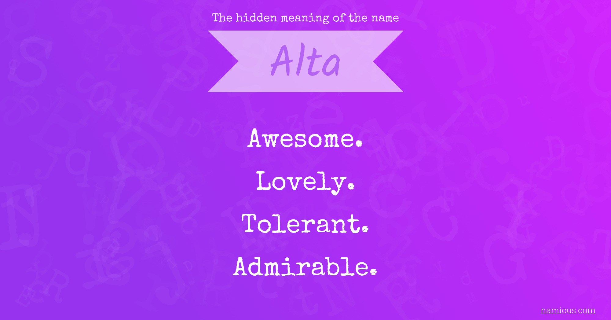 The hidden meaning of the name Alta