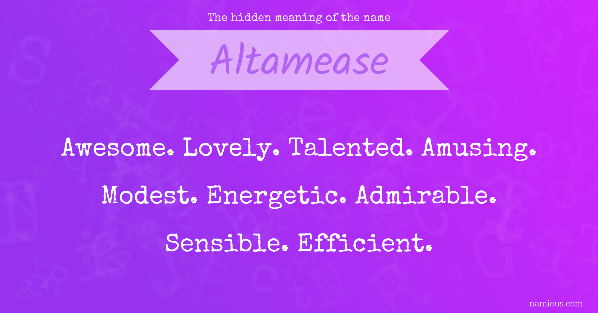 The hidden meaning of the name Altamease