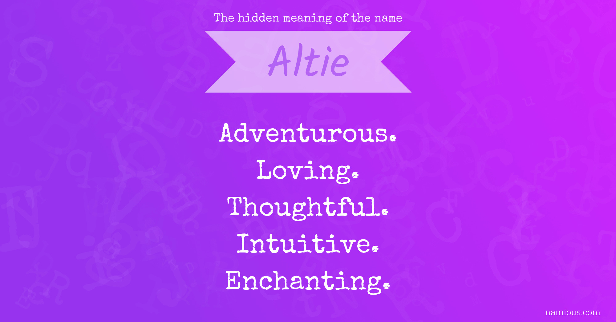 The hidden meaning of the name Altie