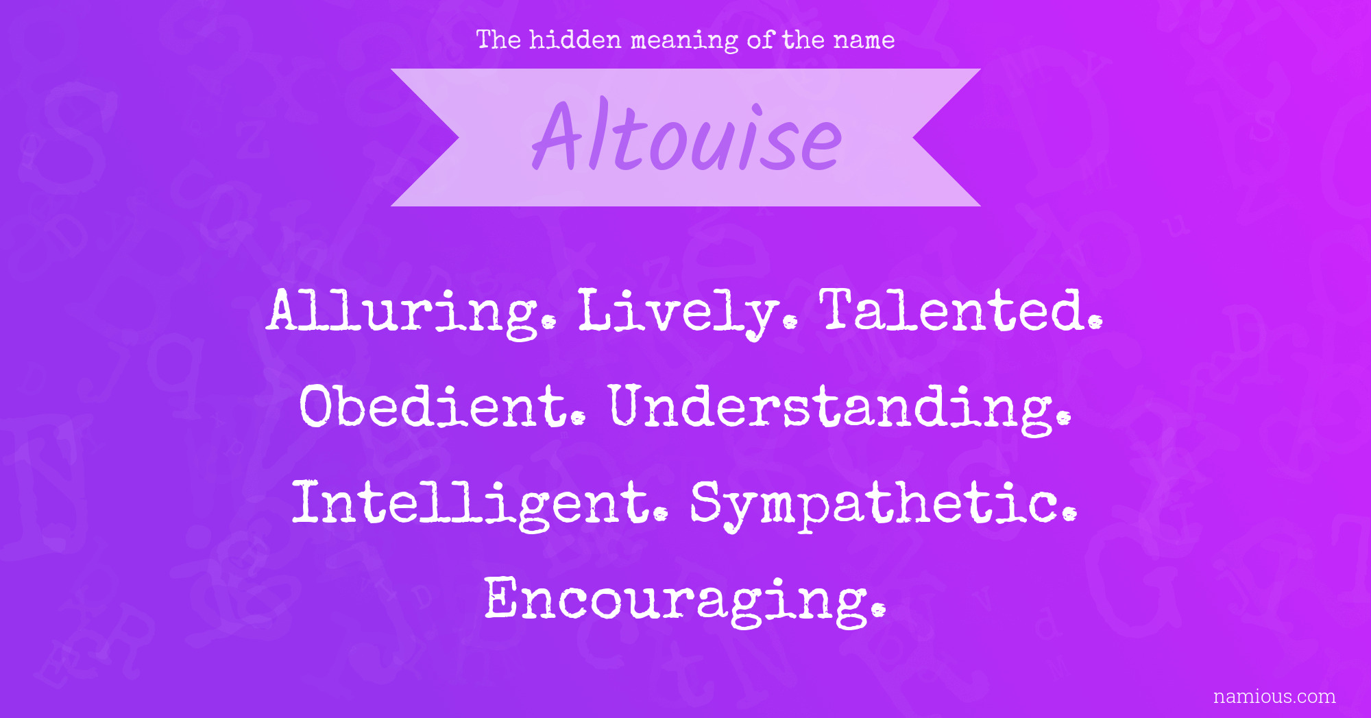 The hidden meaning of the name Altouise