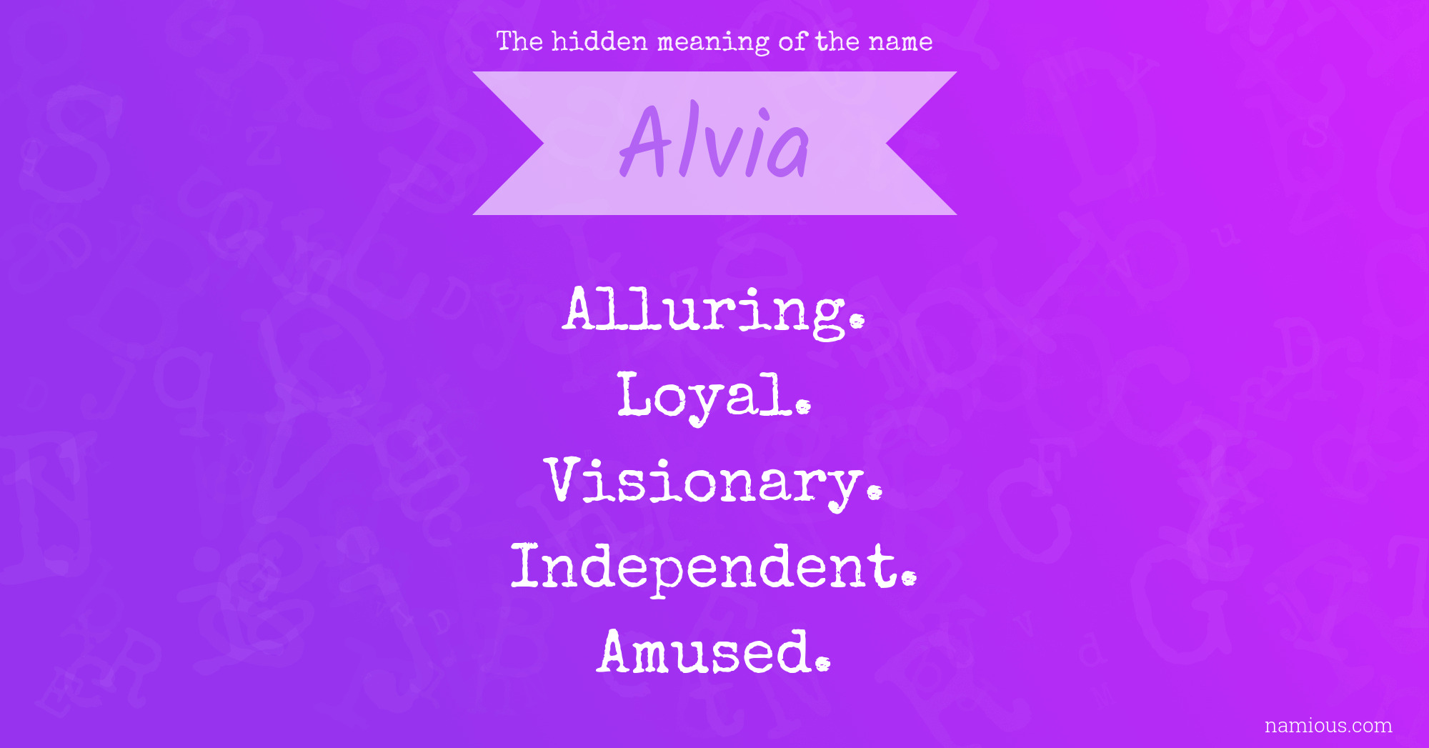 The hidden meaning of the name Alvia