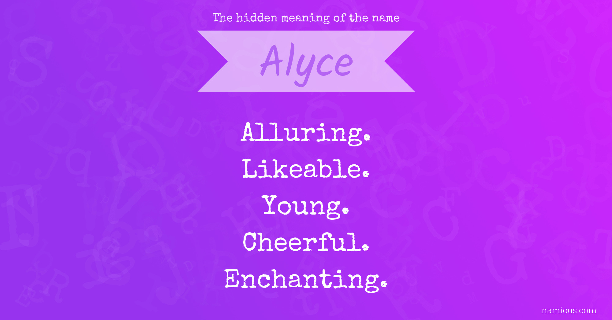 The hidden meaning of the name Alyce