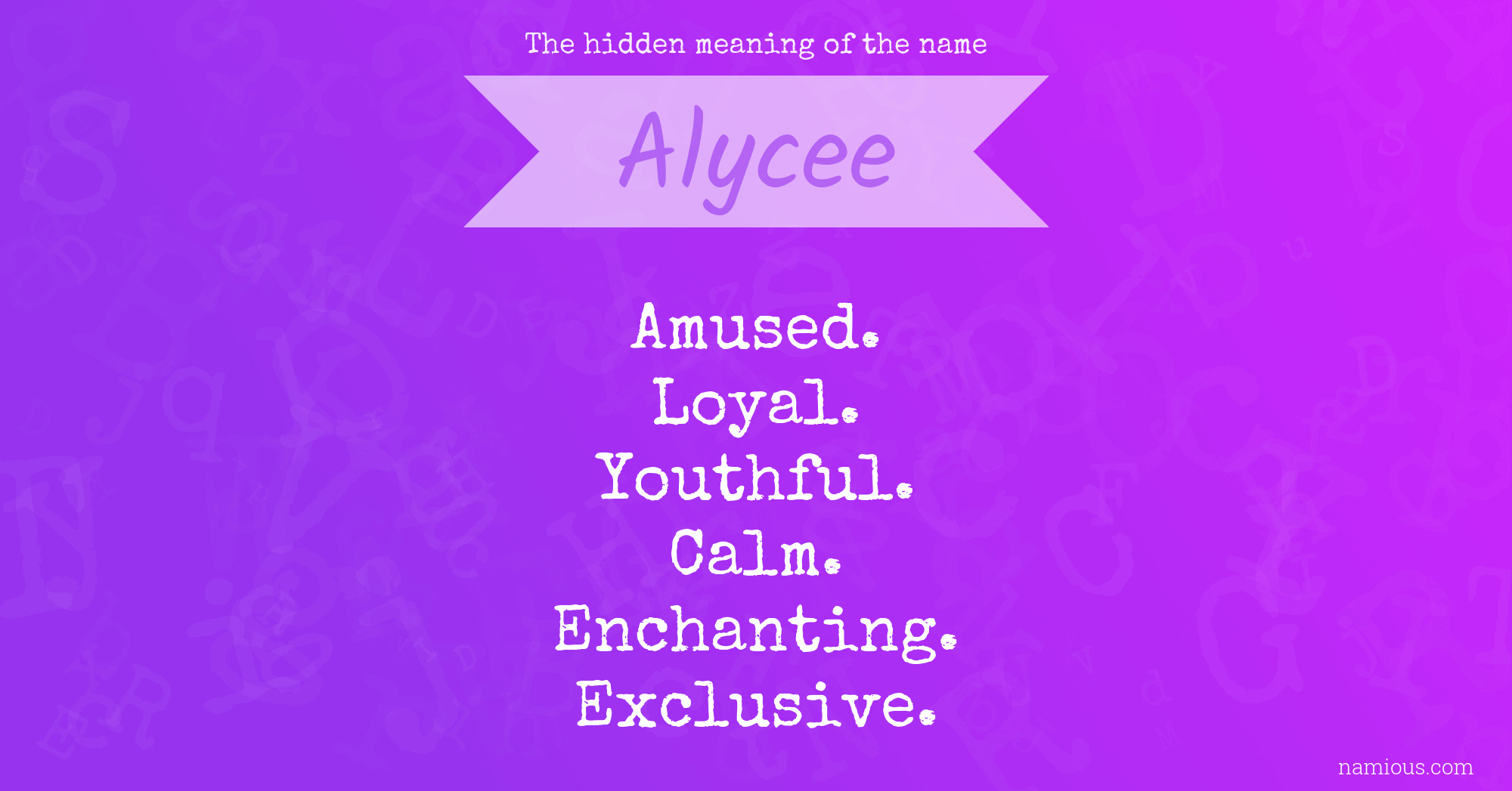 The hidden meaning of the name Alycee