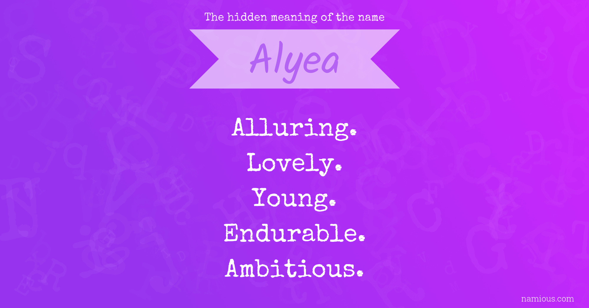 The hidden meaning of the name Alyea