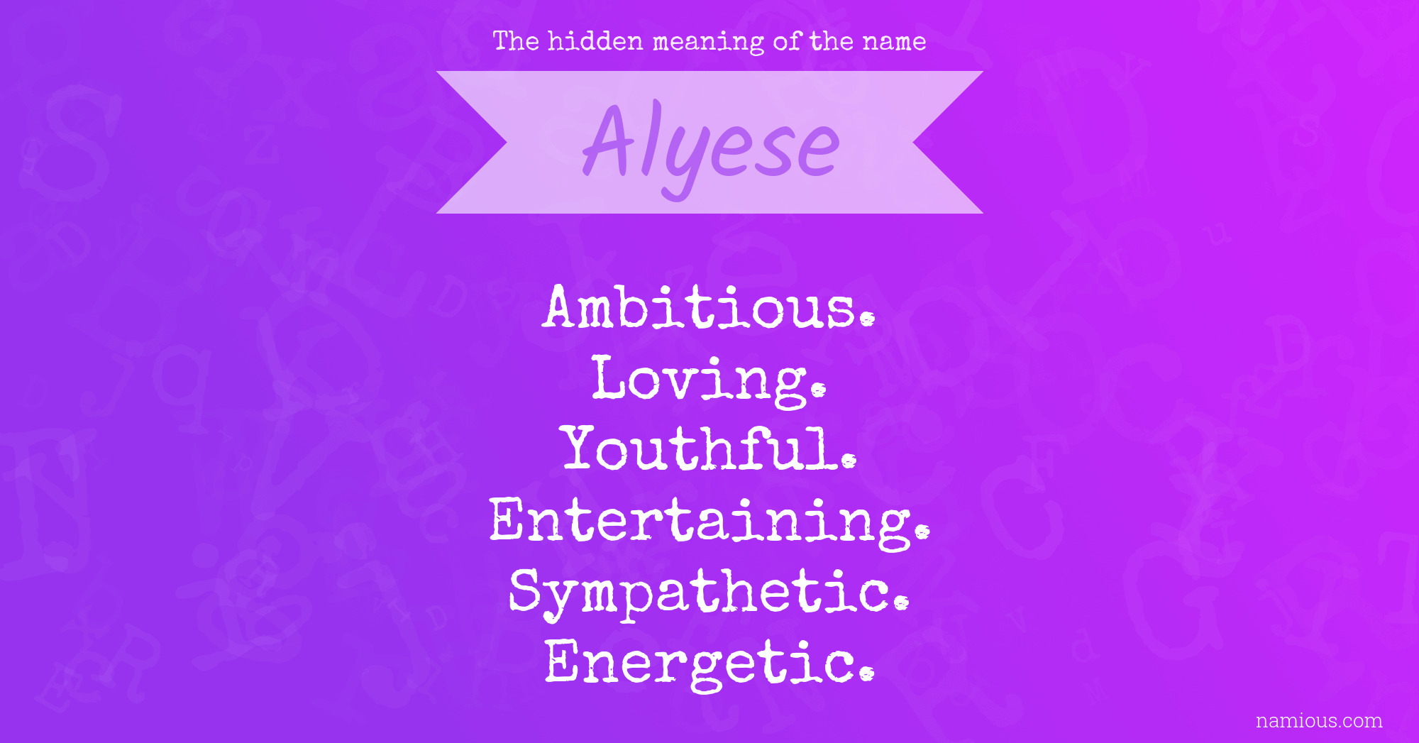 The hidden meaning of the name Alyese