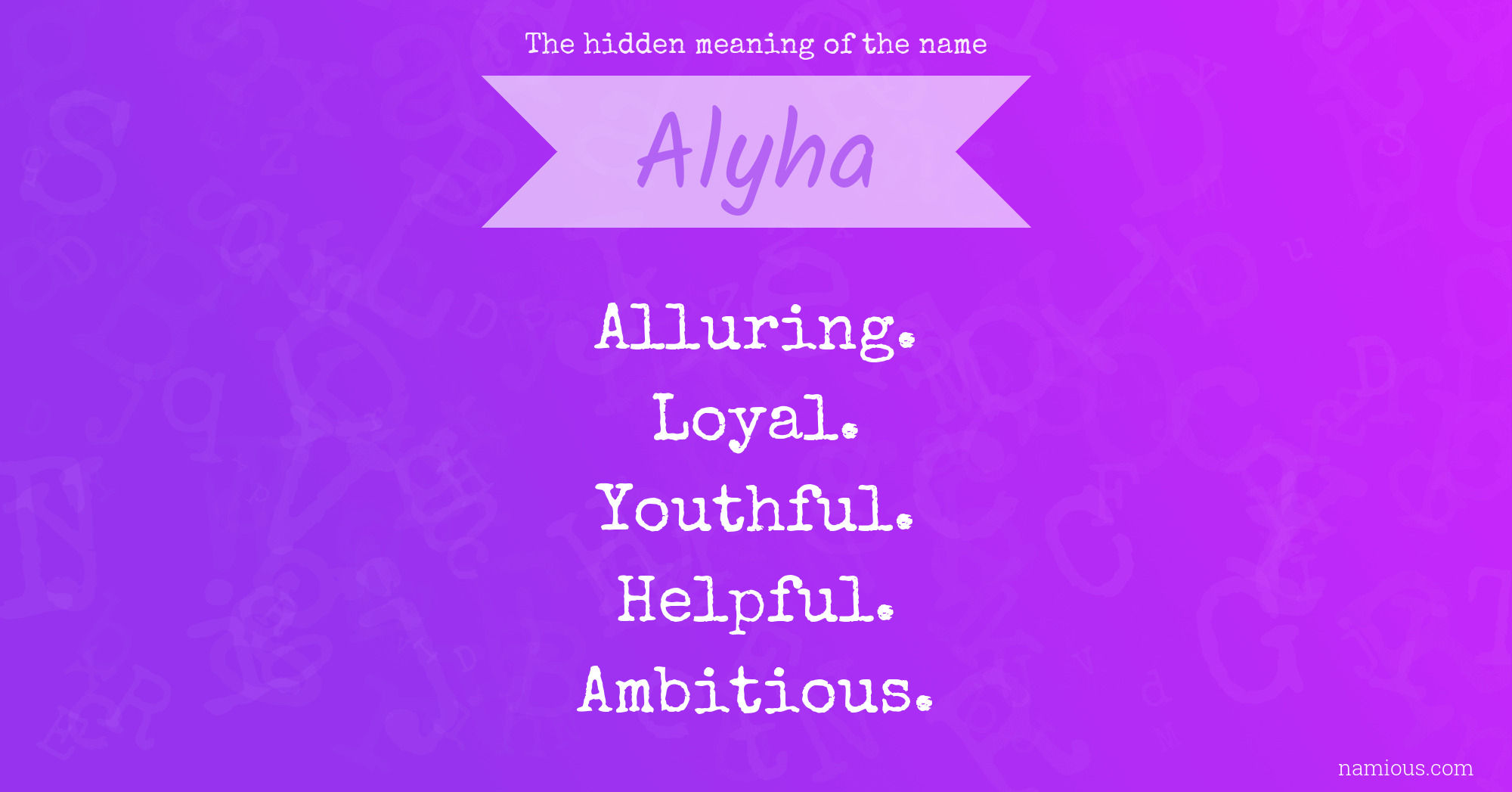 The hidden meaning of the name Alyha