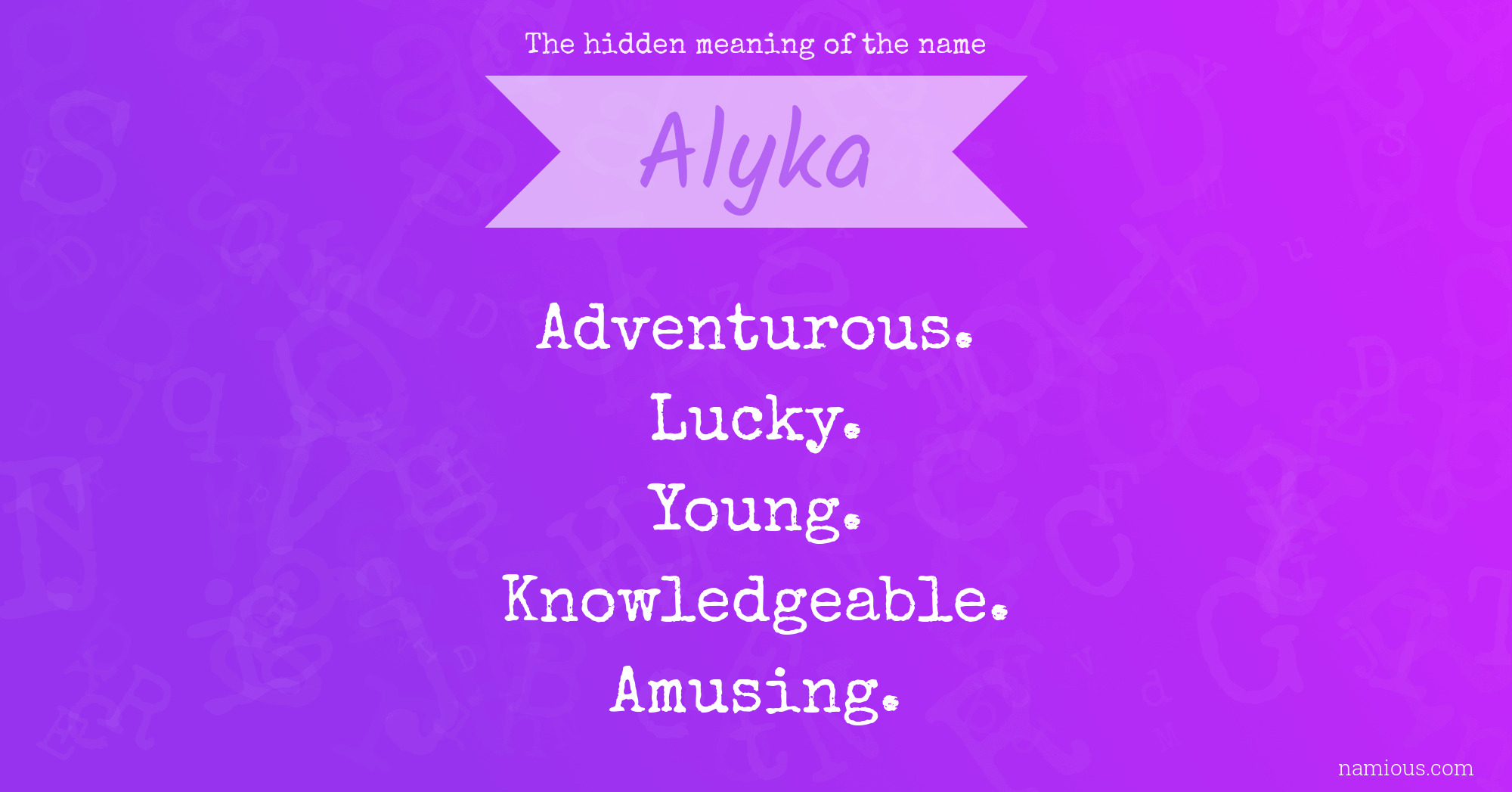 The hidden meaning of the name Alyka