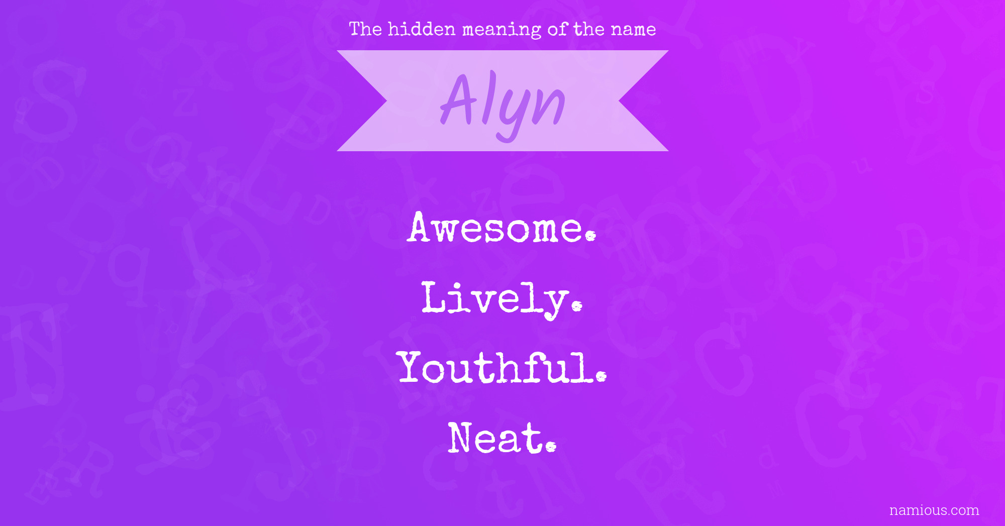 The hidden meaning of the name Alyn