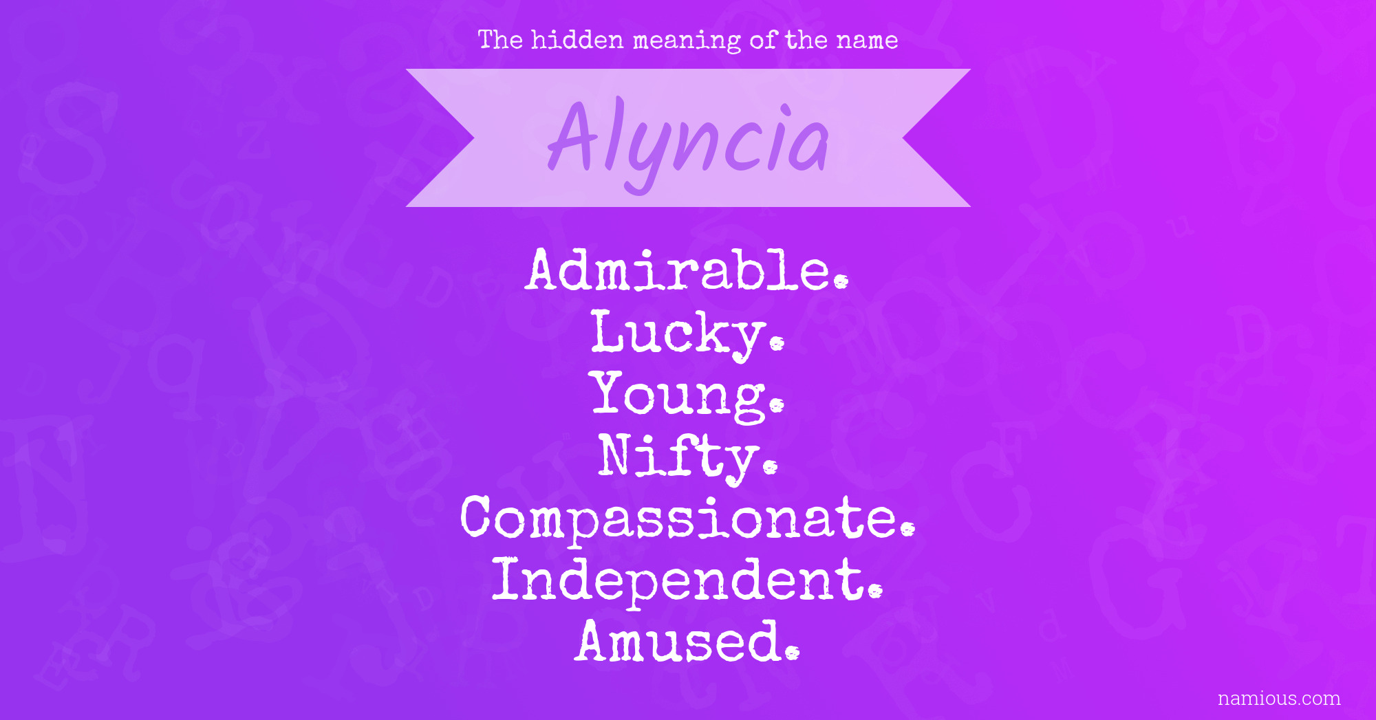 The hidden meaning of the name Alyncia