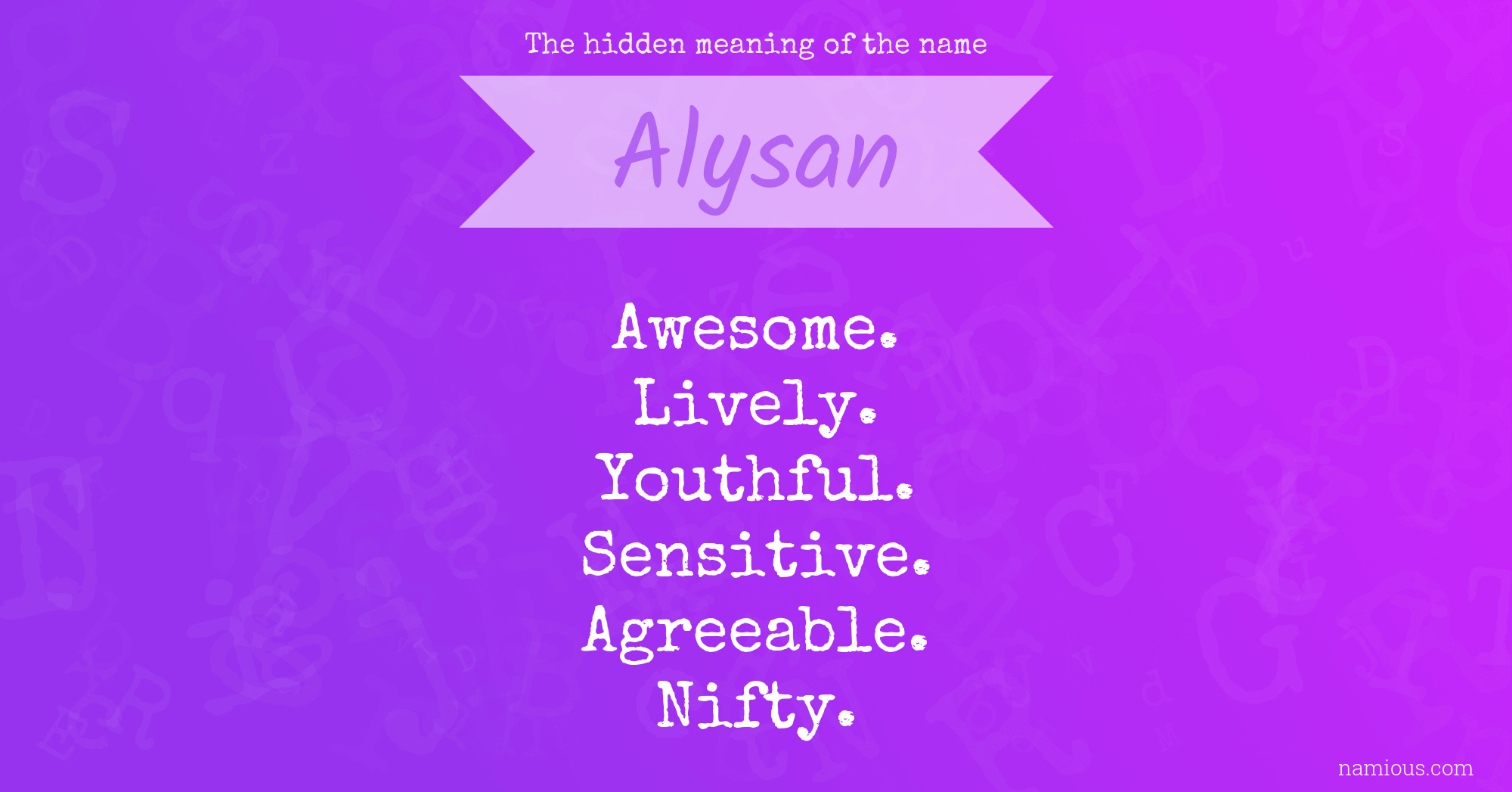 The hidden meaning of the name Alysan