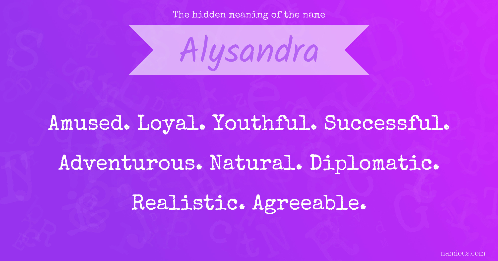 The hidden meaning of the name Alysandra