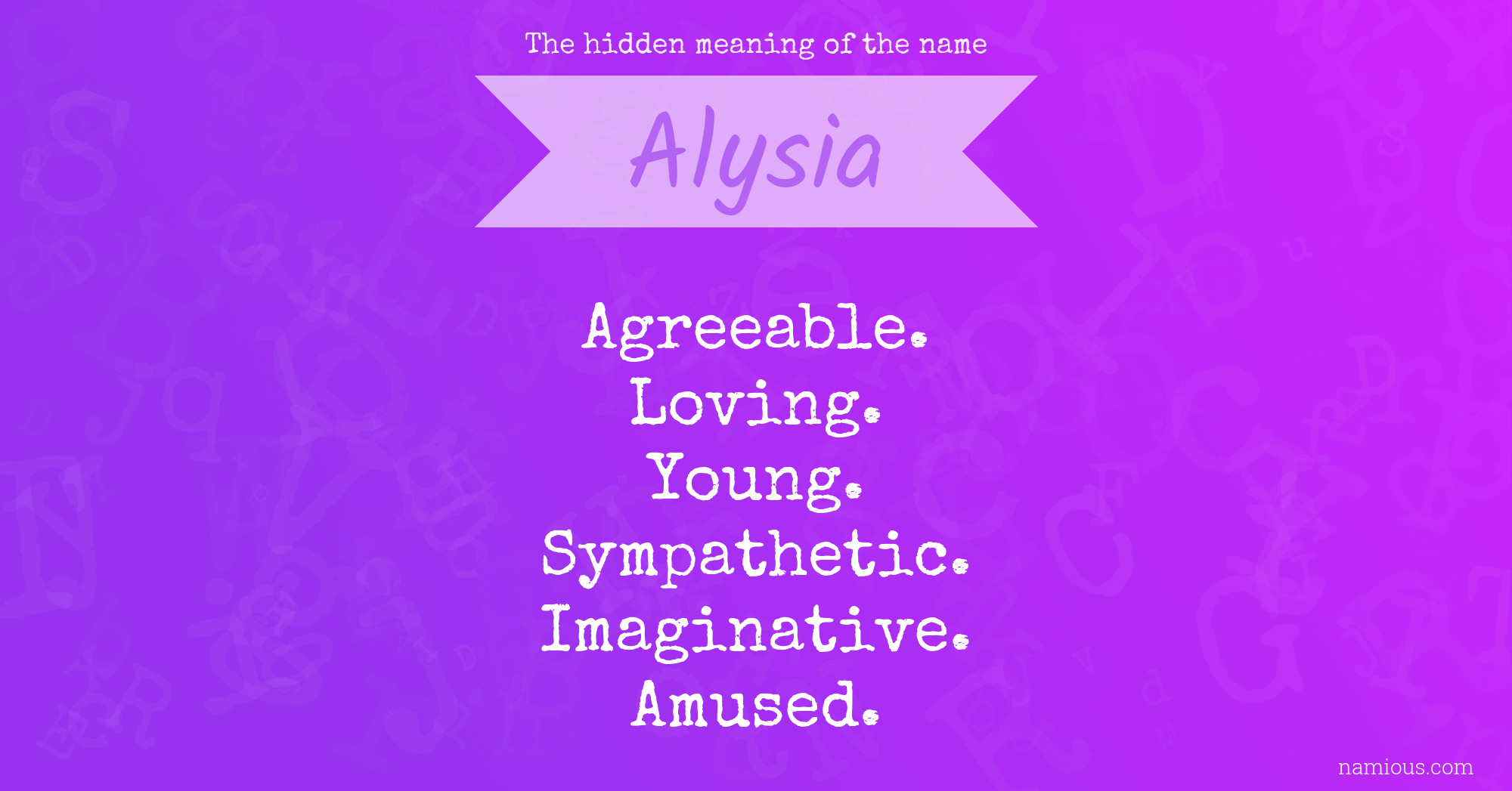 The hidden meaning of the name Alysia