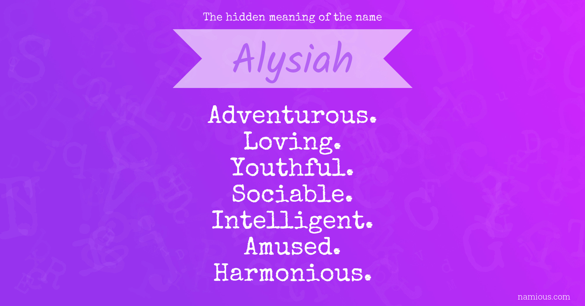 The hidden meaning of the name Alysiah