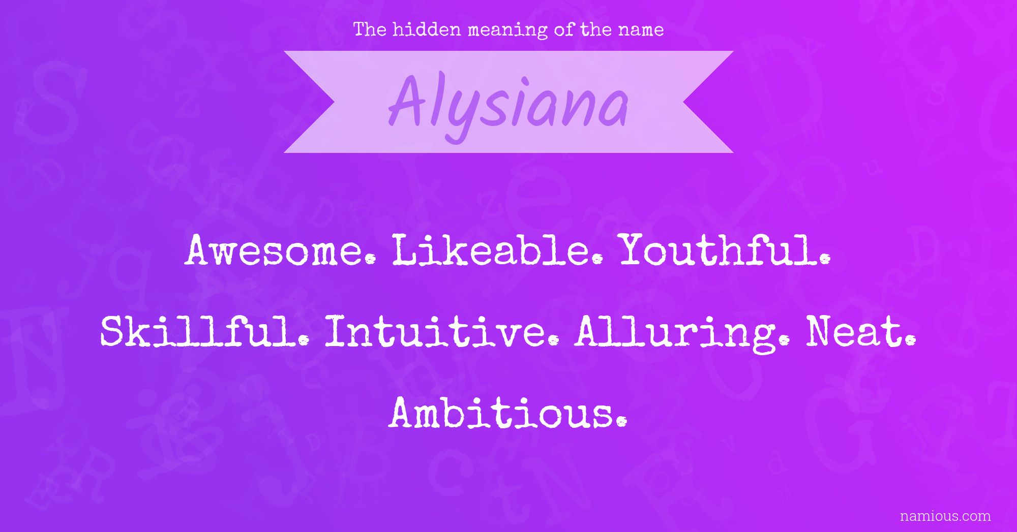 The hidden meaning of the name Alysiana