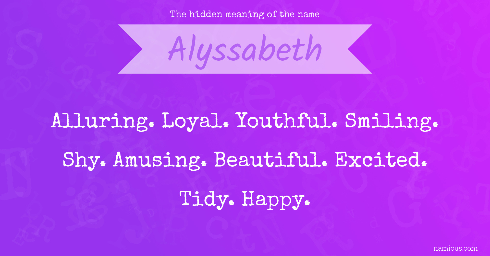The hidden meaning of the name Alyssabeth