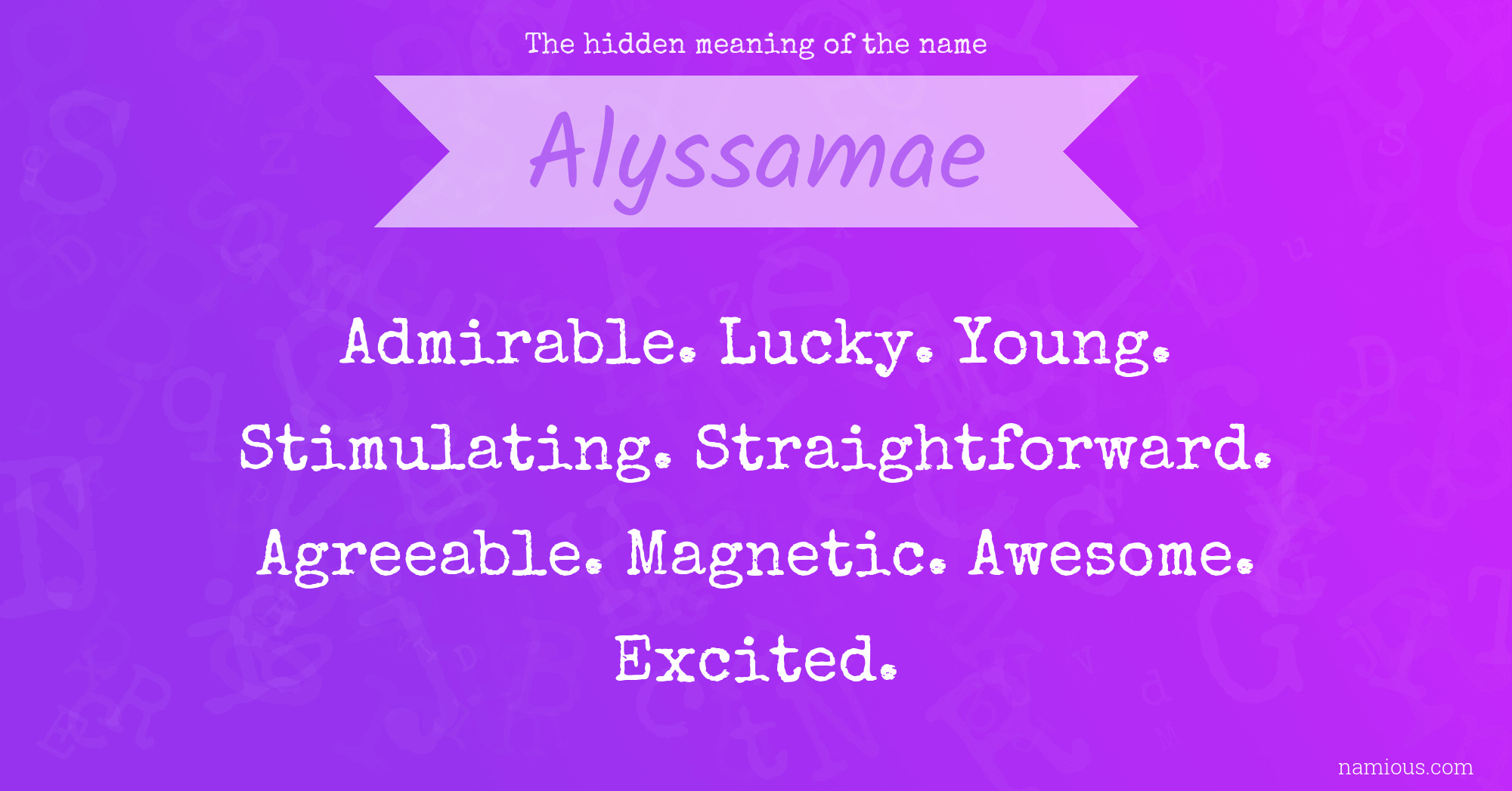 The hidden meaning of the name Alyssamae