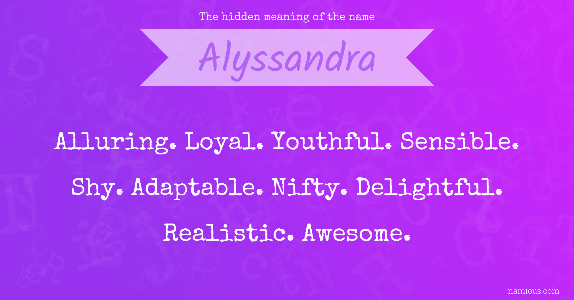 The hidden meaning of the name Alyssandra