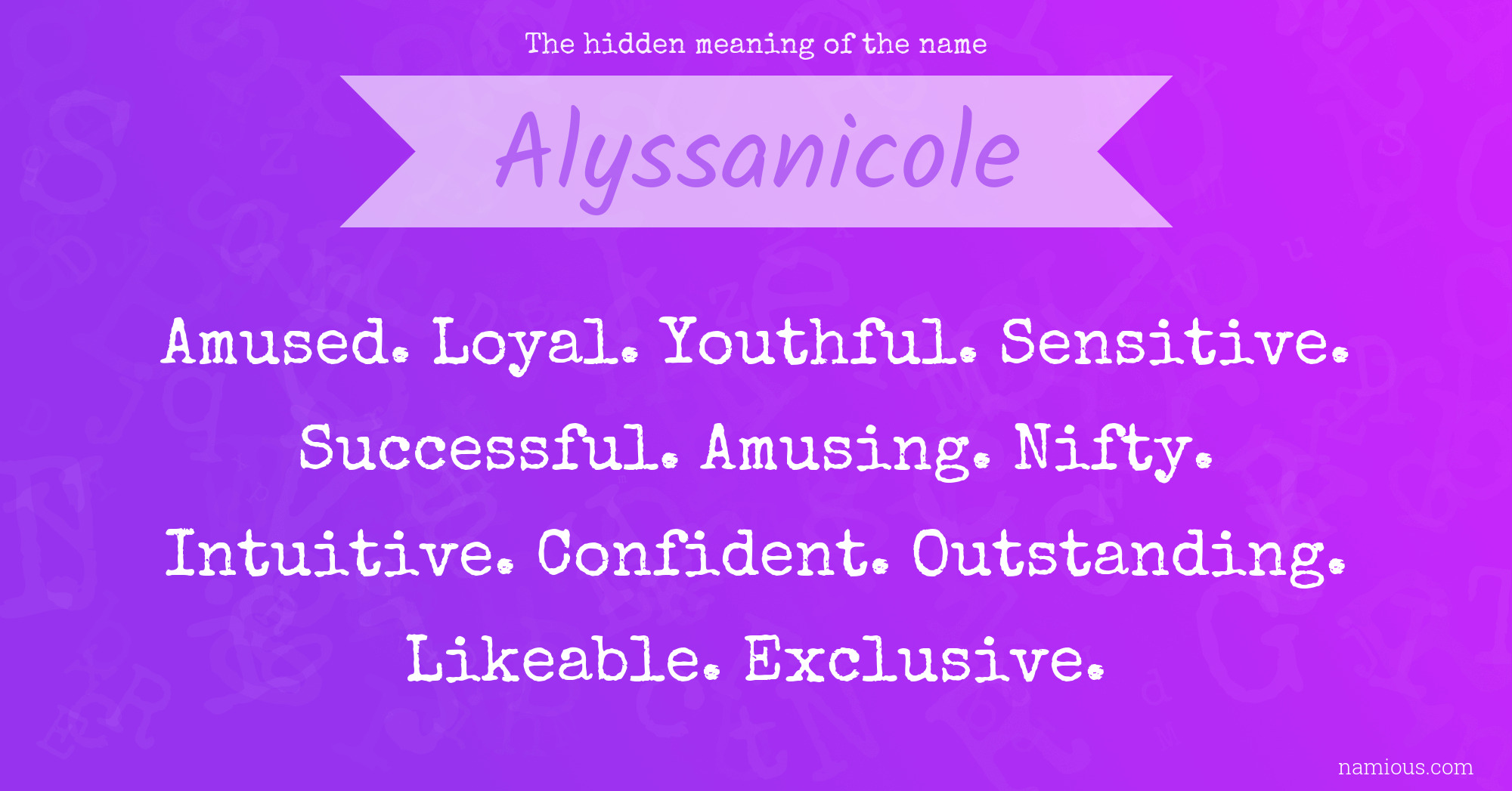 The hidden meaning of the name Alyssanicole