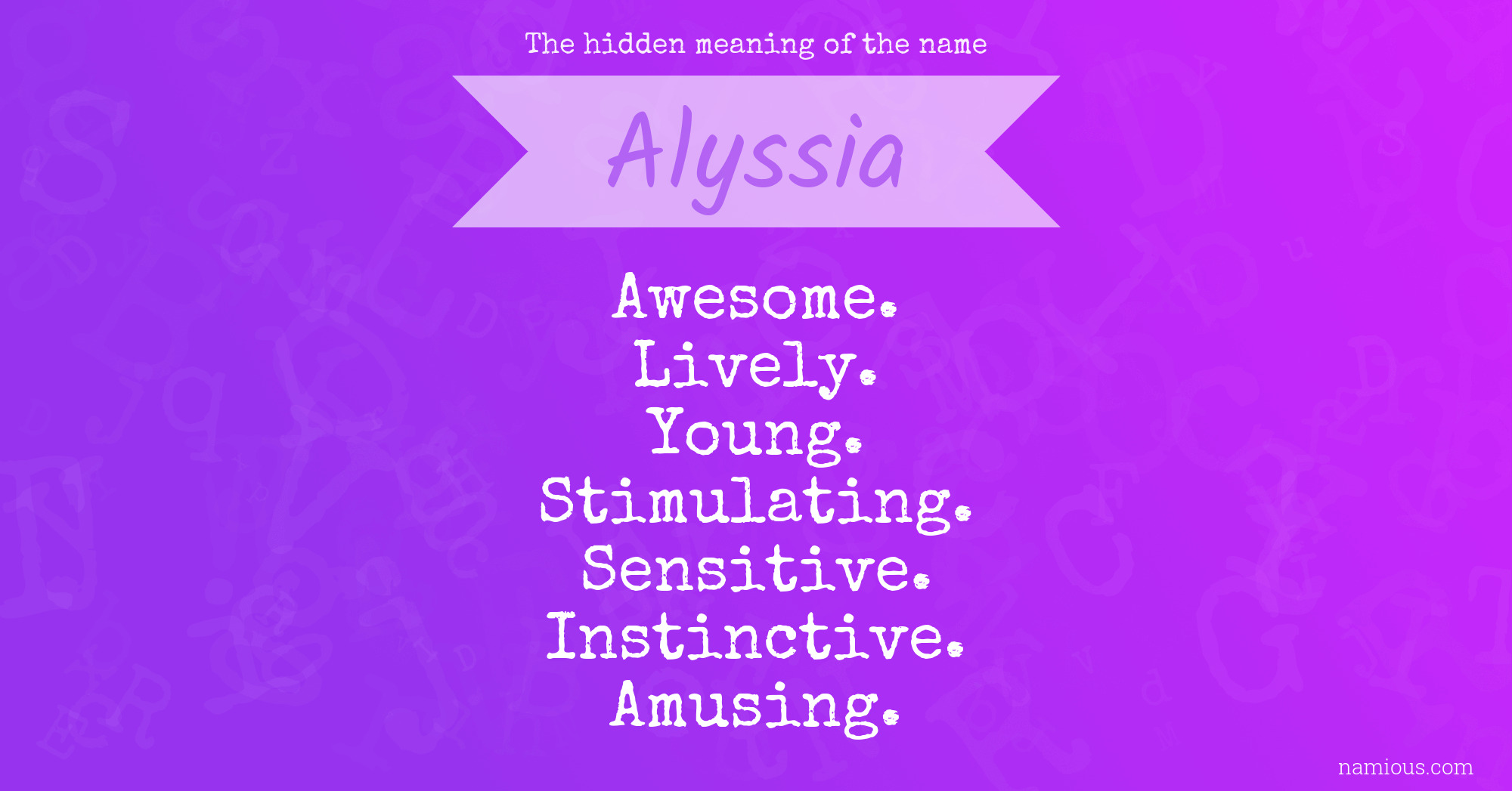 The hidden meaning of the name Alyssia