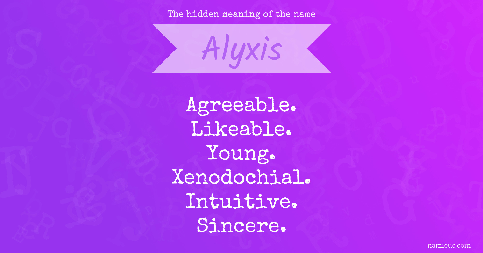 The hidden meaning of the name Alyxis