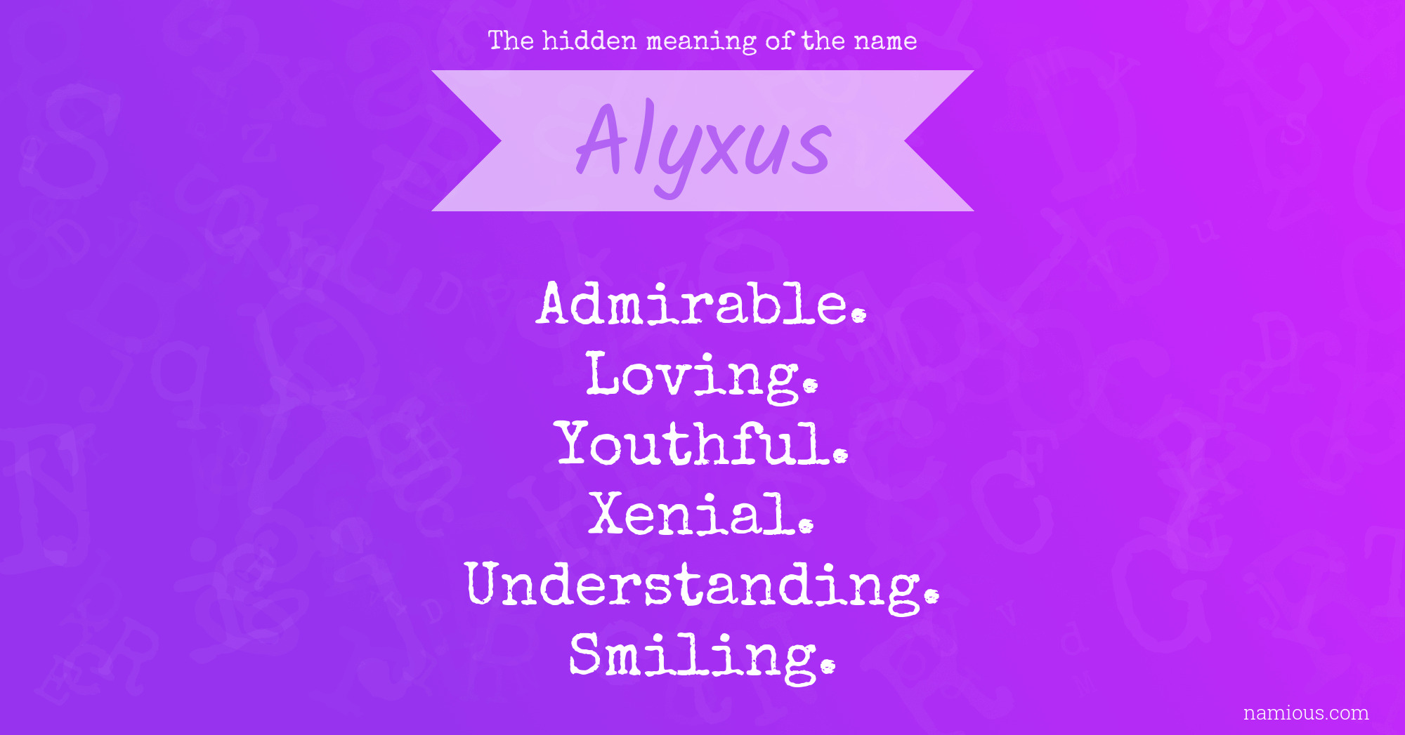 The hidden meaning of the name Alyxus