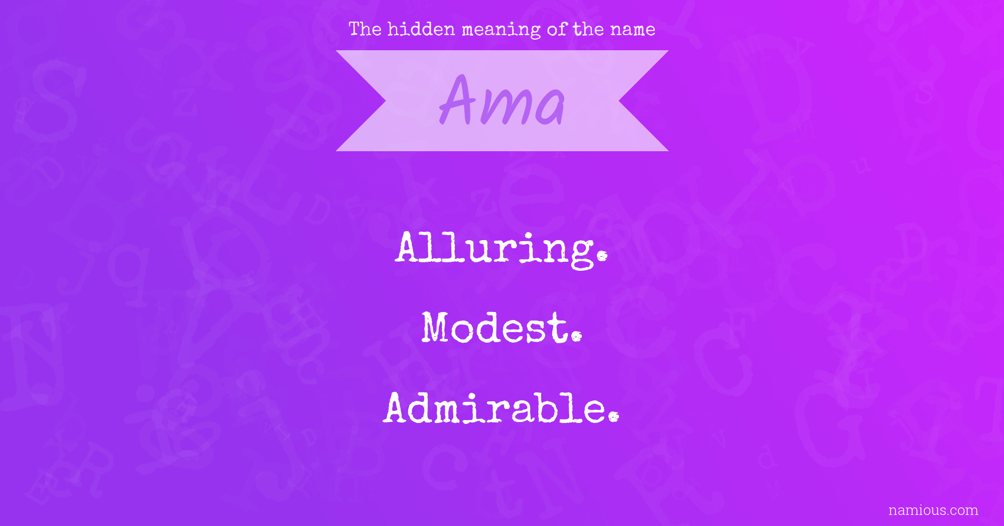 The hidden meaning of the name Ama