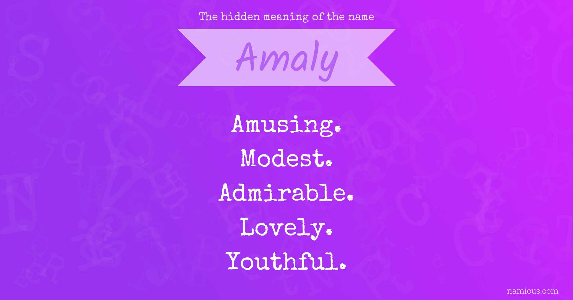 The hidden meaning of the name Amaly